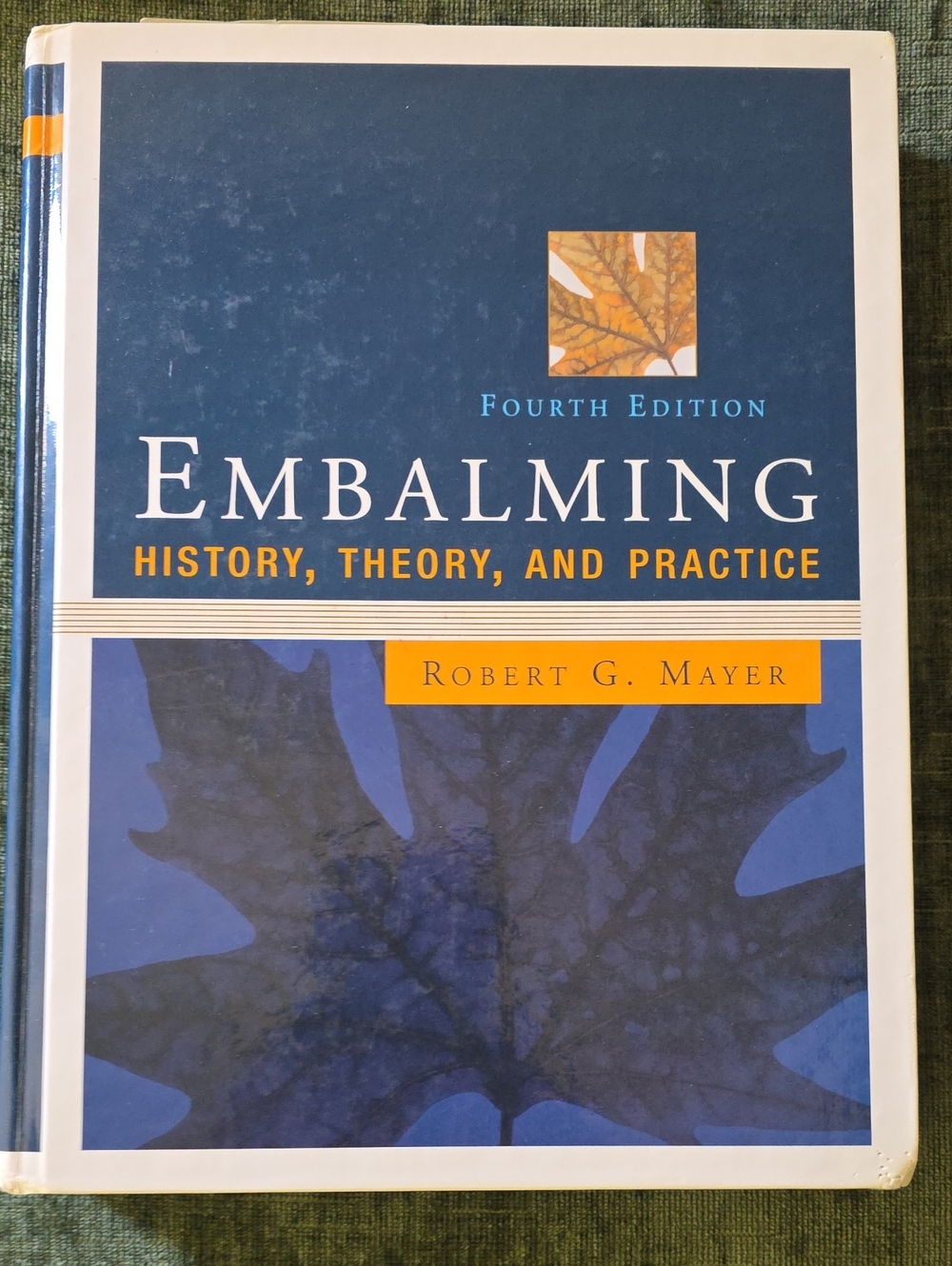 Embalming: History, Theory, and Practice by Robert G. Mayer - Blue Cover